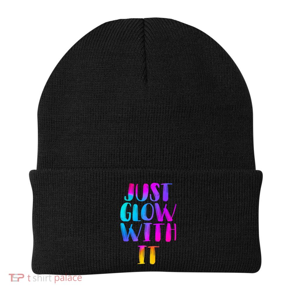 Just Glow With It Funny Retro Beanie