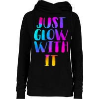 Just Glow With It Funny Retro Womens Funnel Neck Pullover Hood