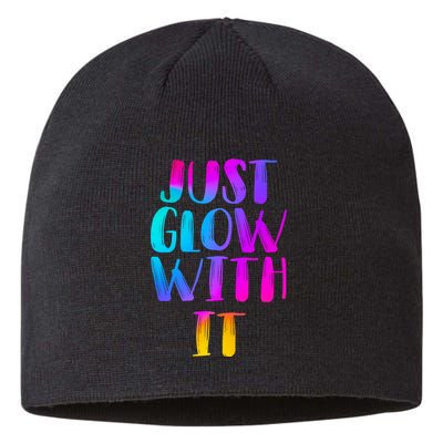 Just Glow With It Funny Retro Sustainable Beanie