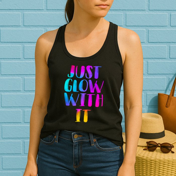 Just Glow With It Funny Retro Womens Tank Top