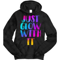 Just Glow With It Funny Retro Tie Dye Hoodie