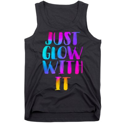 Just Glow With It Funny Retro Tank Top