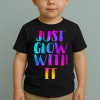 Just Glow With It Funny Retro Toddler T-Shirt