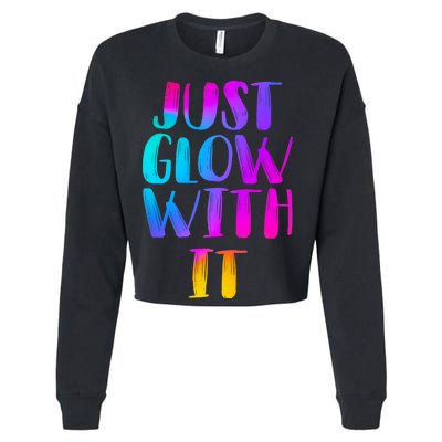 Just Glow With It Funny Retro Cropped Pullover Crew