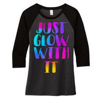 Just Glow With It Funny Retro Women's Tri-Blend 3/4-Sleeve Raglan Shirt