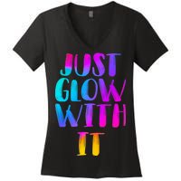 Just Glow With It Funny Retro Women's V-Neck T-Shirt