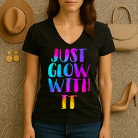 Just Glow With It Funny Retro Women's V-Neck T-Shirt