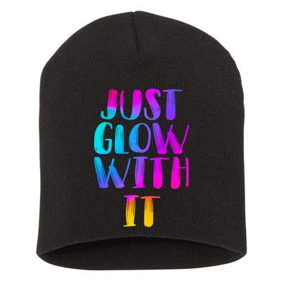Just Glow With It Funny Retro Short Acrylic Beanie