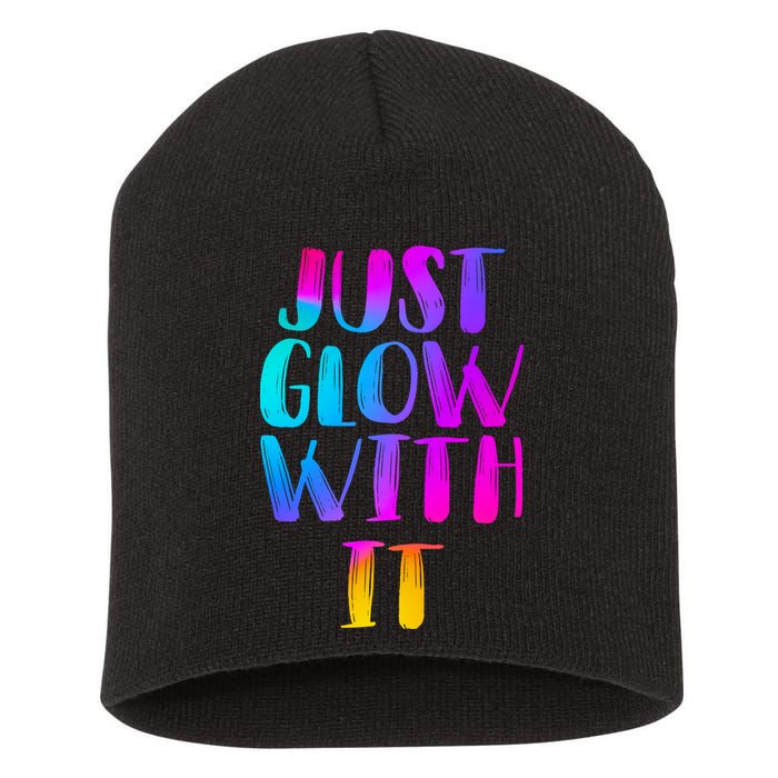 Just Glow With It Funny Retro Short Acrylic Beanie