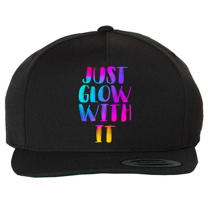 Just Glow With It Funny Retro Wool Snapback Cap