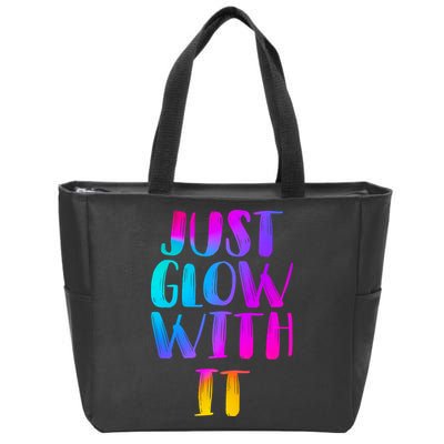 Just Glow With It Funny Retro Zip Tote Bag
