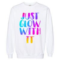 Just Glow With It Funny Retro Garment-Dyed Sweatshirt