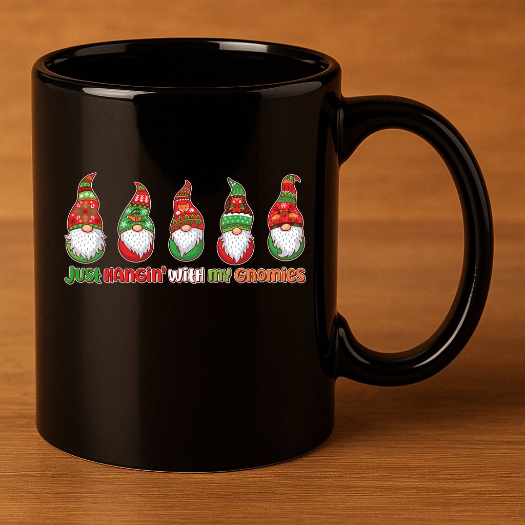 Just Hanging with My Gnomies Christmas 11oz C Handle Ceramic Mug