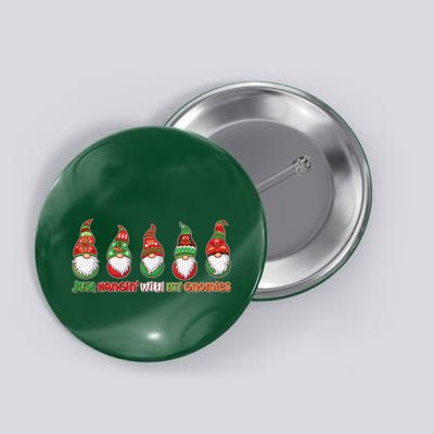 Just Hanging with My Gnomies Christmas Button