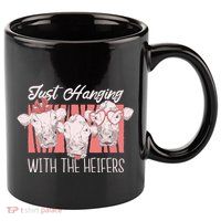 Just Hanging With The Heifers 11oz C Handle Ceramic Mug