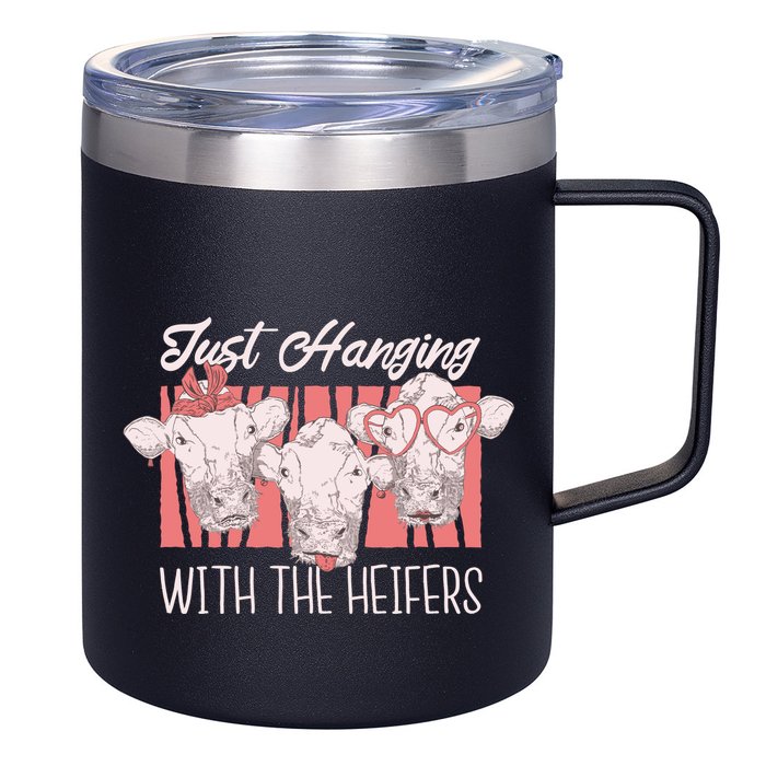 Just Hanging With The Heifers 12oz Stainless Steel Coffee Mug