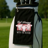 Just Hanging With The Heifers Golf Towel