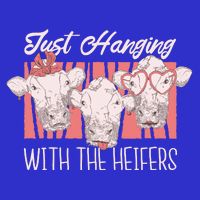 Just Hanging With The Heifers Long Sleeve Shirt