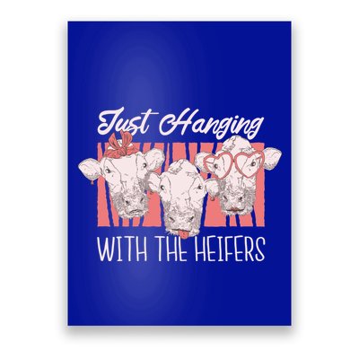 Just Hanging With The Heifers Poster