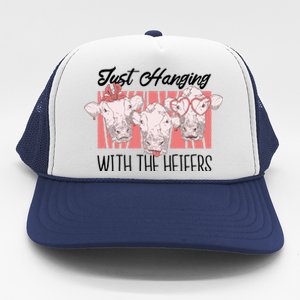 Just Hanging With The Heifers Trucker Hat