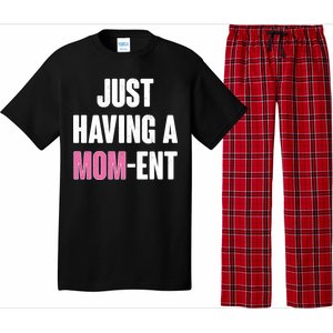 Just Having A Mom-ent Pajama Set