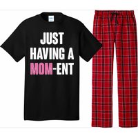 Just Having A Mom-ent Pajama Set