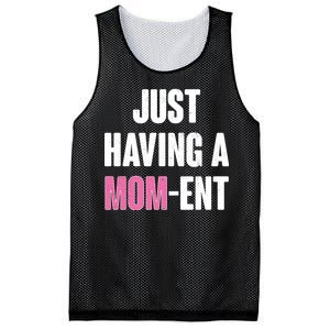 Just Having A Mom-ent Mesh Reversible Basketball Jersey Tank