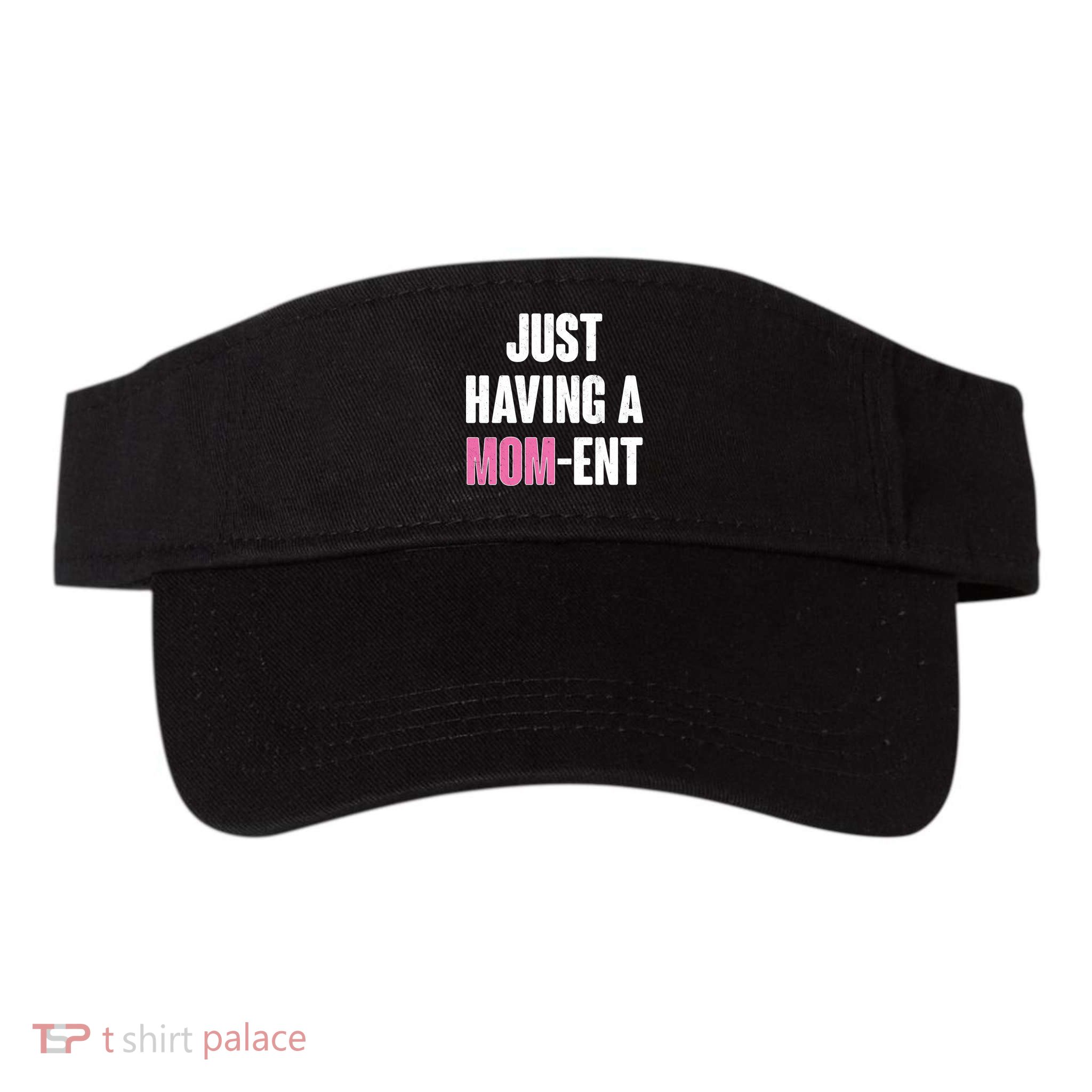 Just Having A Mom-ent Visor