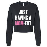 Just Having A Mom-ent Cropped Pullover Crew