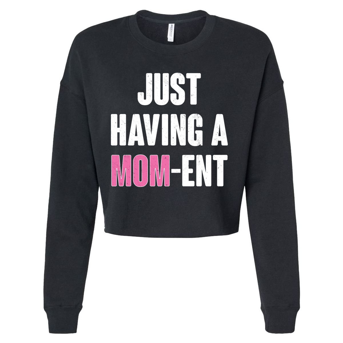 Just Having A Mom-ent Cropped Pullover Crew