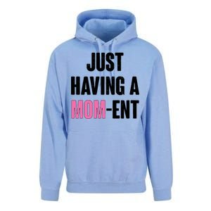 Just Having A Mom-ent Unisex Surf Hoodie