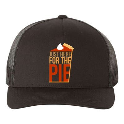 Just Here For The Pie Yupoong Adult 5-Panel Trucker Hat