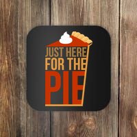 Just Here For The Pie Coaster