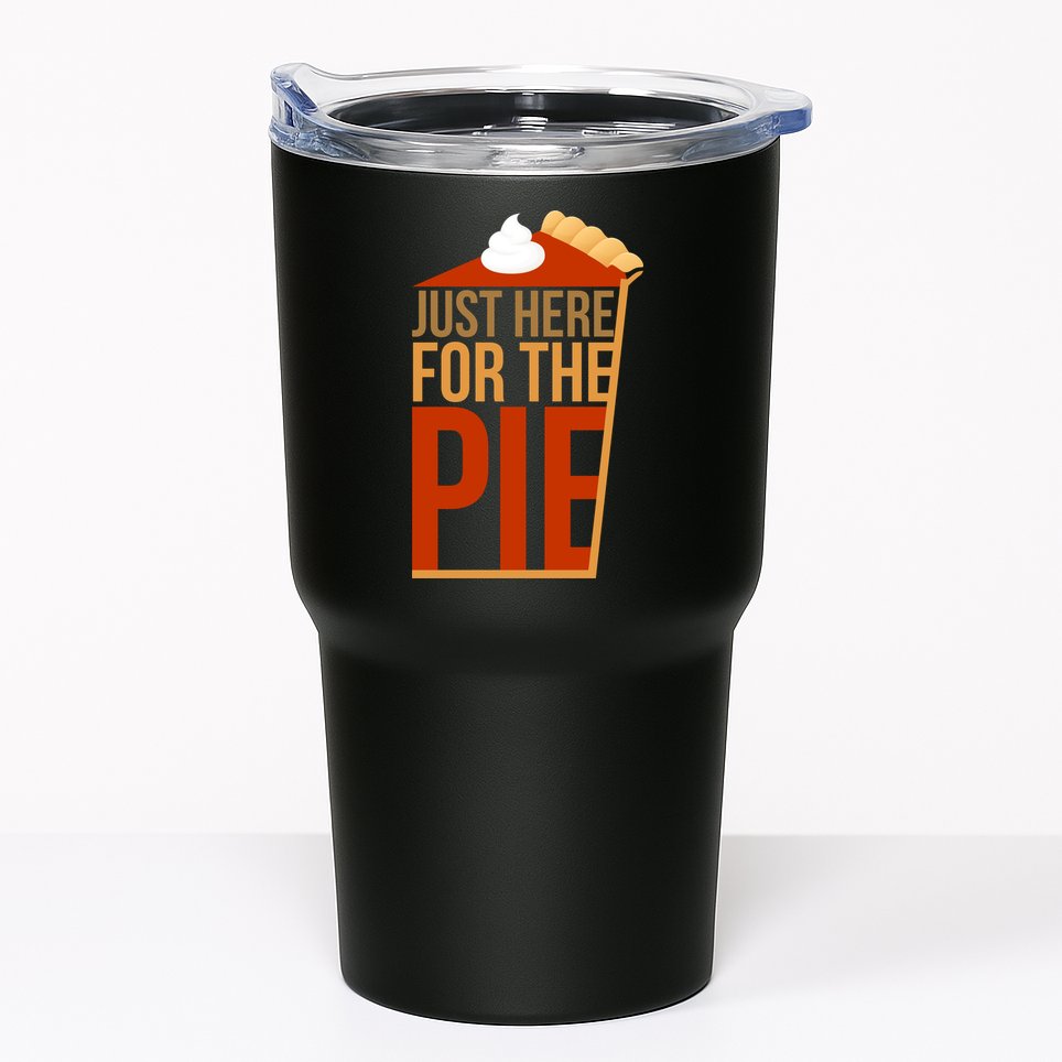 Just Here For The Pie Tumbler