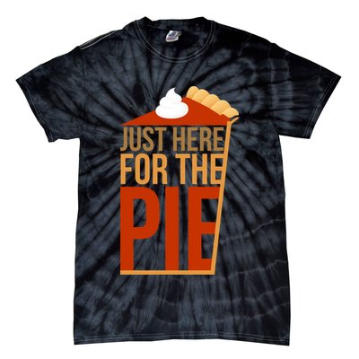 Just Here For The Pie Tie-Dye T-Shirt
