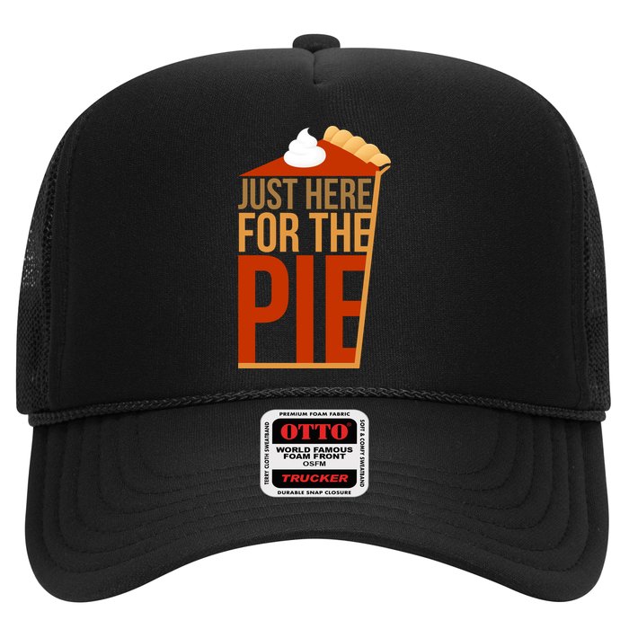 Just Here For The Pie Trucker Hat