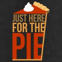 Just Here For The Pie Trucker Hat