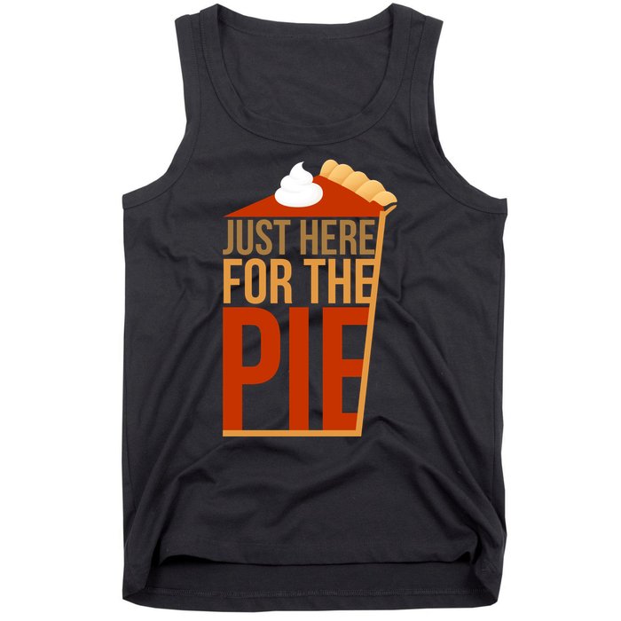 Just Here For The Pie Tank Top