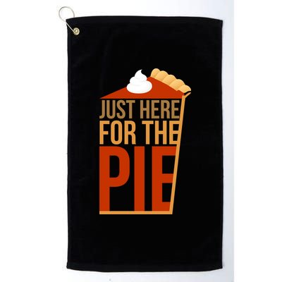 Just Here For The Pie Platinum Collection Golf Towel