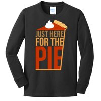 Just Here For The Pie Kids Long Sleeve Shirt