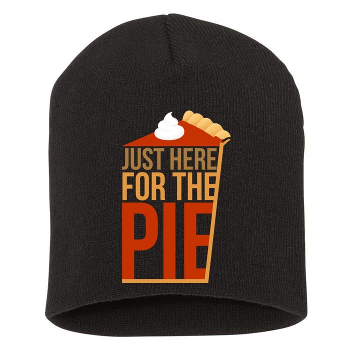 Just Here For The Pie Short Acrylic Beanie