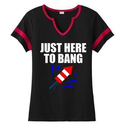 Just Here To Bang 4th Of  July Ladies Halftime Notch Neck Tee