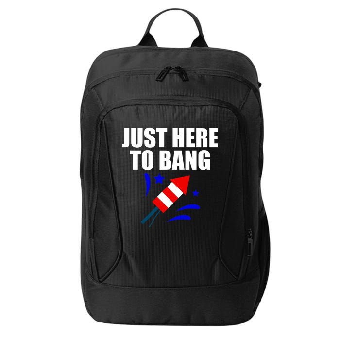 Just Here To Bang 4th Of  July City Backpack