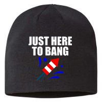 Just Here To Bang 4th Of  July Sustainable Beanie