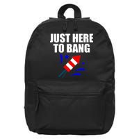 Just Here To Bang 4th Of  July 16 in Basic Backpack