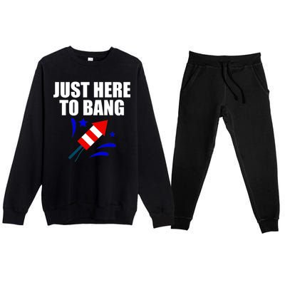 Just Here To Bang 4th Of  July Premium Crewneck Sweatsuit Set