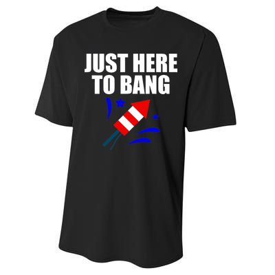 Just Here To Bang 4th Of  July Performance Sprint T-Shirt