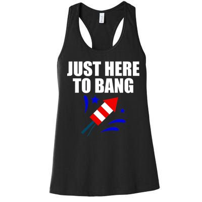 Just Here To Bang 4th Of  July Women's Racerback Tank