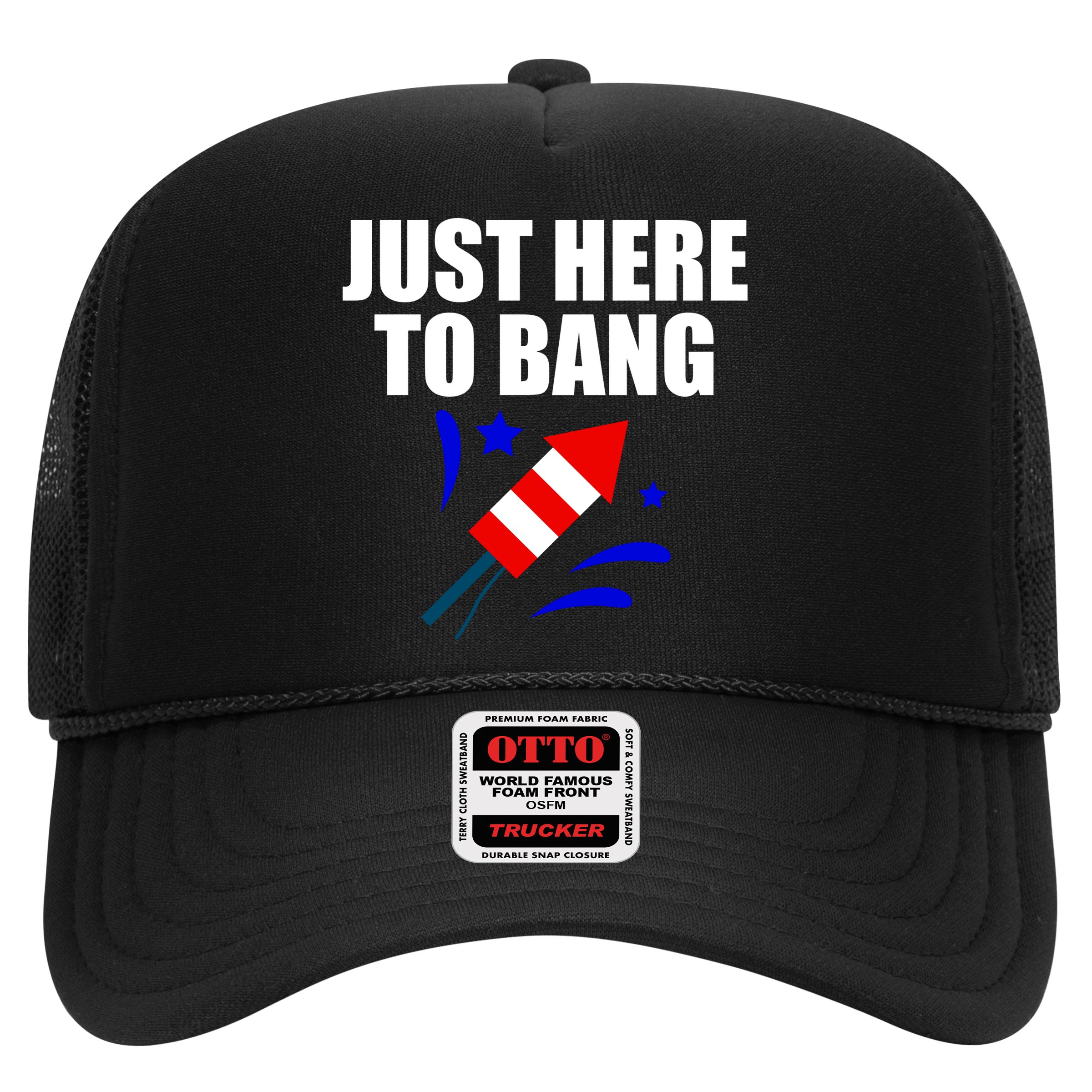 Just Here To Bang 4th Of  July Hat