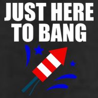 Just Here To Bang 4th Of  July Hat